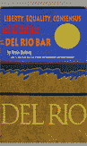 Liberty, Equality, Consensus and All That Jazz at the Del Rio Bar
